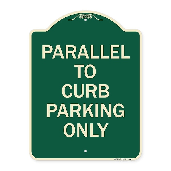 Parallel to Curb Parking Only Heavy-Gauge Aluminum Architectural Sign, 24" x 18", G-1824-23502